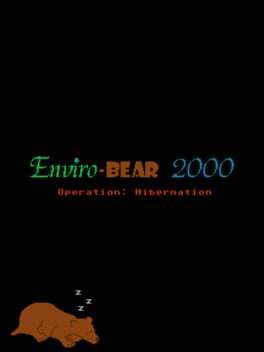 Enviro-Bear 2000: Operation: Hibernation