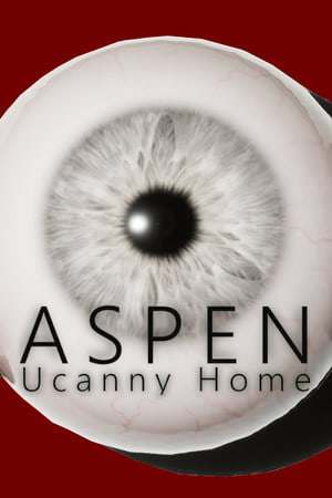ASPEN Uncanny Home