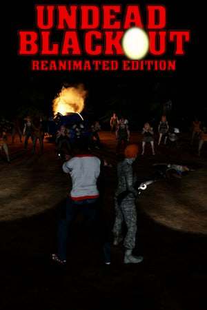 Undead Blackout: Reanimated Edition