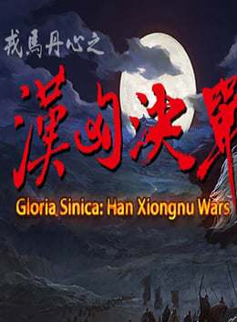 Gloria Sinica: Han Xiongnu Wars