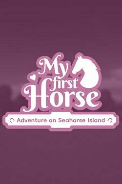My First Horse: Adventures on Seahorse Island