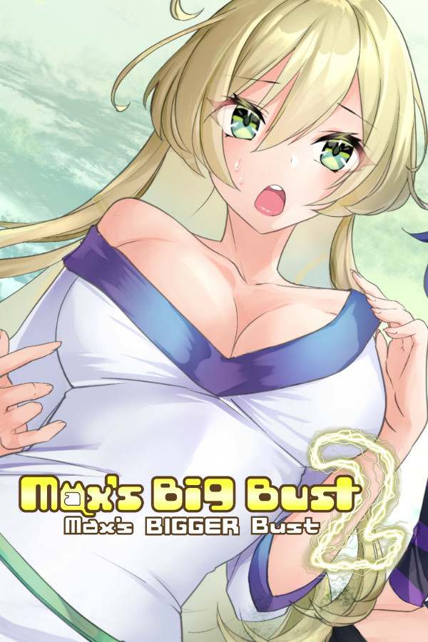 Max's Big Bust 2 - Max's Bigger Bust