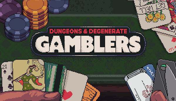 Dungeons & Degenerate Gamblers DEMO