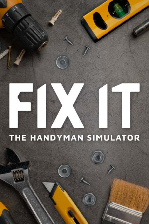 Fix it - The Handyman Simulator