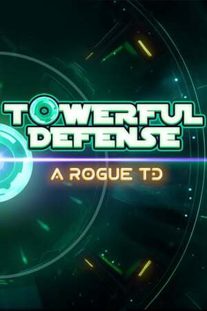 Towerful Defense: A Rogue TD