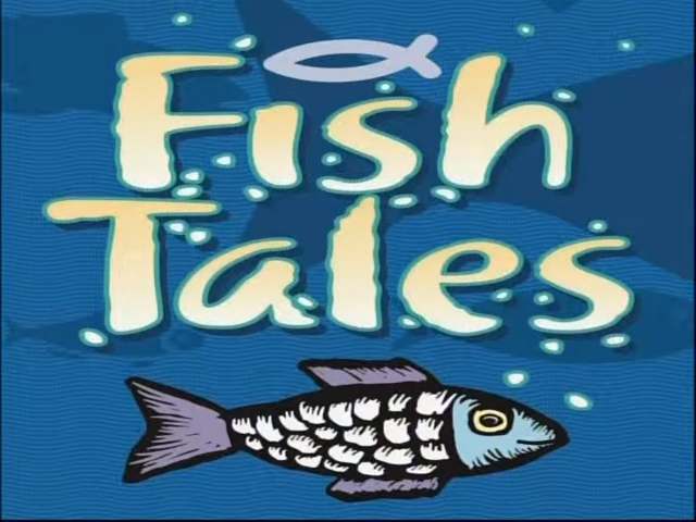 Fish Tales