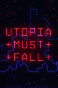 Utopia Must Fall