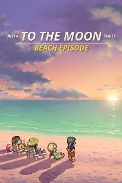 Just A To the Moon Series Beach Episode