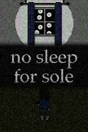 no sleep for sole