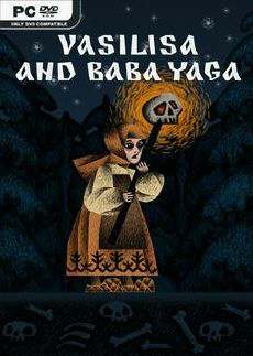 Василиса и Баба Яга / Vasilisa and Baba Yaga