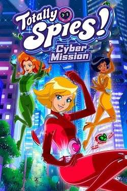 Totally Spies! - Cyber Mission