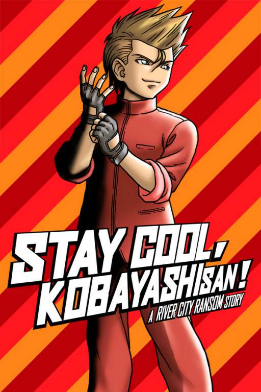 Stay Cool, Kobayashi-San!: A River City Ransom Story