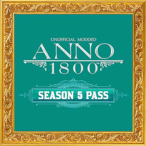 ANNO 1800 - "Season 5" - Сборник модов