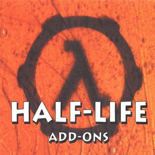 Half - Life Add-Ons Half - Life Add-Ons