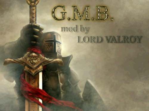 G.M.B. mod by LORD VALROY Stronghold Crusader