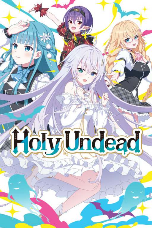 Holy Undead: An undatable, lonely necromancer gets reincarnated as a Saint and makes friends!