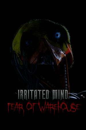 Irritated Mind: Fear of Warehouse