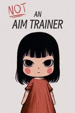 Not an Aim Trainer