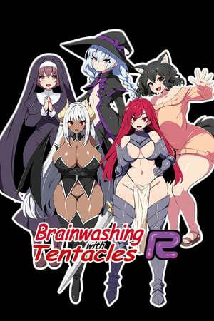 Brainwashing with Tentacles R