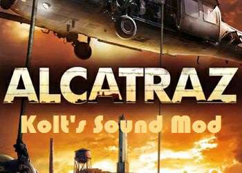 Alcatraz - Kolt's Sound Mod Alcatraz - Kolt's Sound Mod