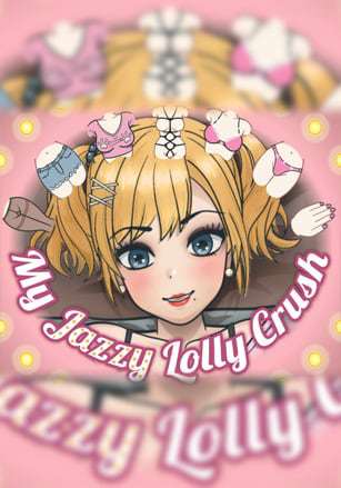 My Jazzy Lolly Crush My Jazzy Lolly Crush