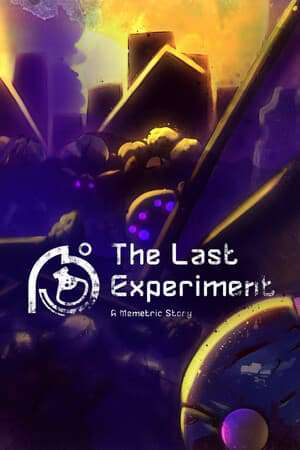The Last Experiment: A Memetric Story The Last Experiment: A Memetric Story