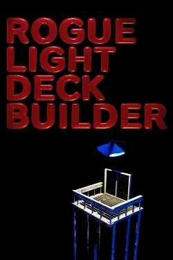 ROGUE LIGHT DECK BUILDER ROGUE LIGHT DECK BUILDER