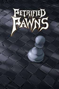 Petrified Pawns Petrified Pawns