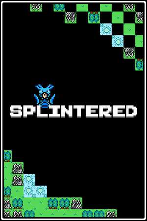 Splintered Splintered