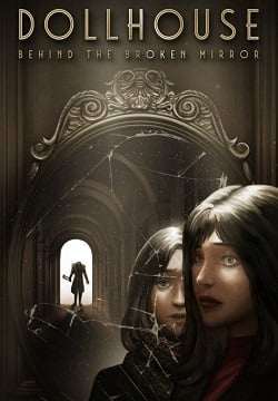 Dollhouse: Behind the Broken Mirror Dollhouse: Behind the Broken Mirror