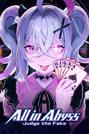 All in Abyss: Judge the Fake All in Abyss: Judge the Fake