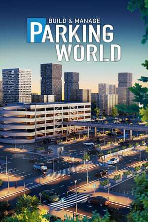 Parking World: Build and Manage Parking World: Build and Manage