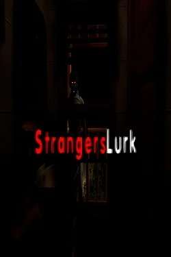 Strangers Lurk Strangers Lurk