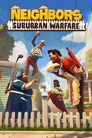 Neighbors: Suburban Warfare Neighbors: Suburban Warfare