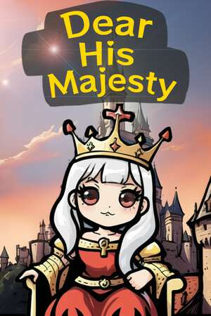 Dear His Majesty Dear His Majesty