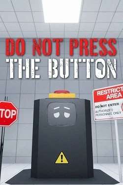 Do Not Press The Button Do Not Press The Button