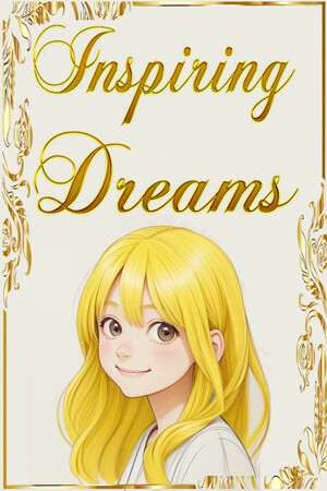 Inspiring Dreams - A Short Adventure Game Inspiring Dreams - A Short Adventure Game