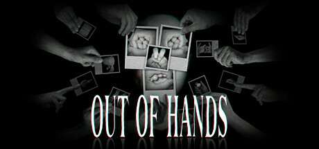 Out Of Hands Out Of Hands