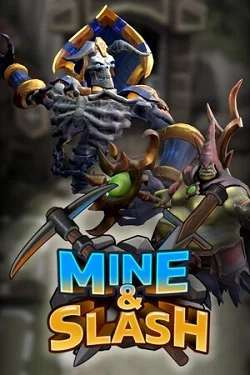 Mine & Slash Mine & Slash