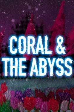 Coral & The Abyss Coral & The Abyss