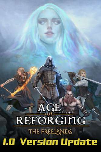 Age of Reforging: The Freelands Age of Reforging: The Freelands