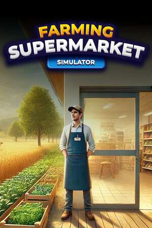 Farming & Supermarket Simulator Farming & Supermarket Simulator