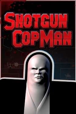 Shotgun Cop Man Shotgun Cop Man