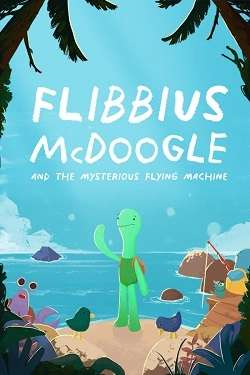 Flibbius McDoogle and the Mysterious Flying Machine Flibbius McDoogle and the Mysterious Flying Machine