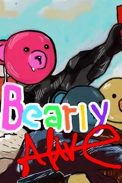 Bearly Alive Bearly Alive