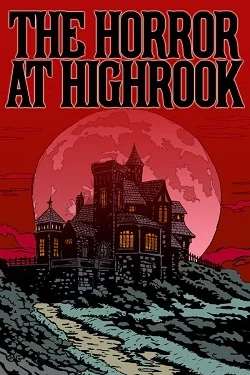 The Horror at Highrook The Horror at Highrook