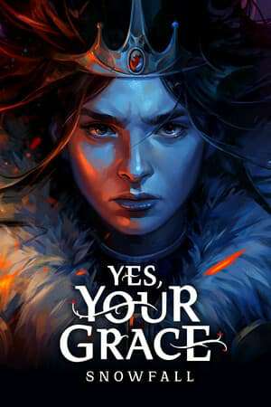 Yes, Your Grace: Snowfall Yes, Your Grace: Snowfall