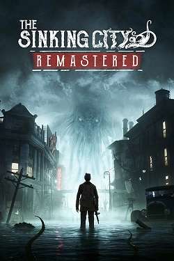 The Sinking City Remastered The Sinking City Remastered