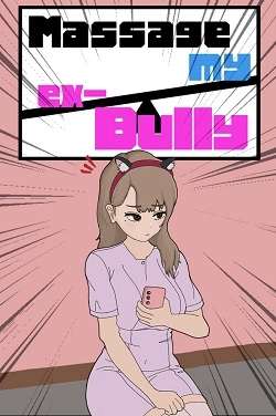 MASSAGE MY EX-BULLY MASSAGE MY EX-BULLY