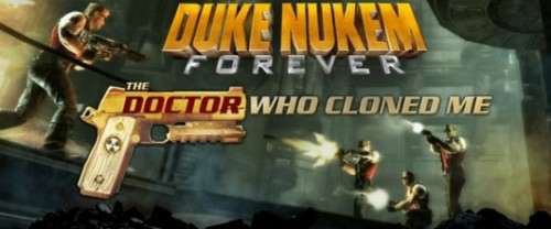 Duke Nukem Forever - The Doctor Who Cloned Me Duke Nukem Forever - The Doctor Who Cloned Me